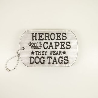 Heroes Wear Dog Tags Block Sign